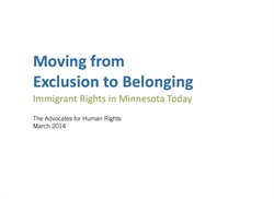 [ai] A presentation slide with the title 'Moving from Exclusion to Belonging' emphasizing immigrant rights in Minnesota. The subtitle includes 'The Advocates for Human Rights' and the date 'March 2014'.